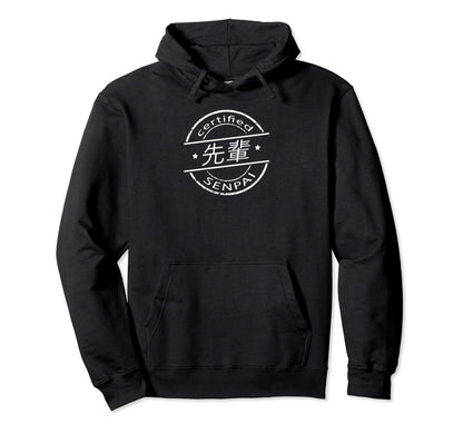 Anime Certified Senpai Japanese Hoodie - Fun Novelty Design for Adults - T-Shirt, Sweatshirt, Hoodie