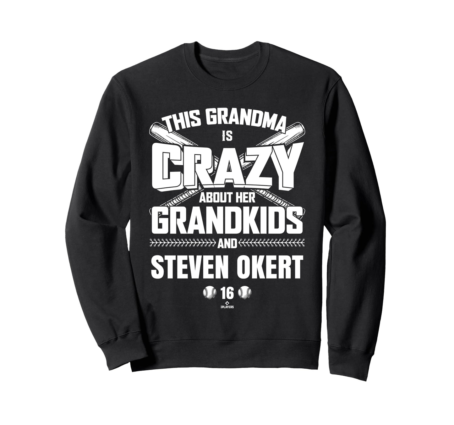 Grandma Crazy Steven Okert Sweatshirt - Fun Novelty Design Unisex - T-Shirt, Sweatshirt, Hoodie