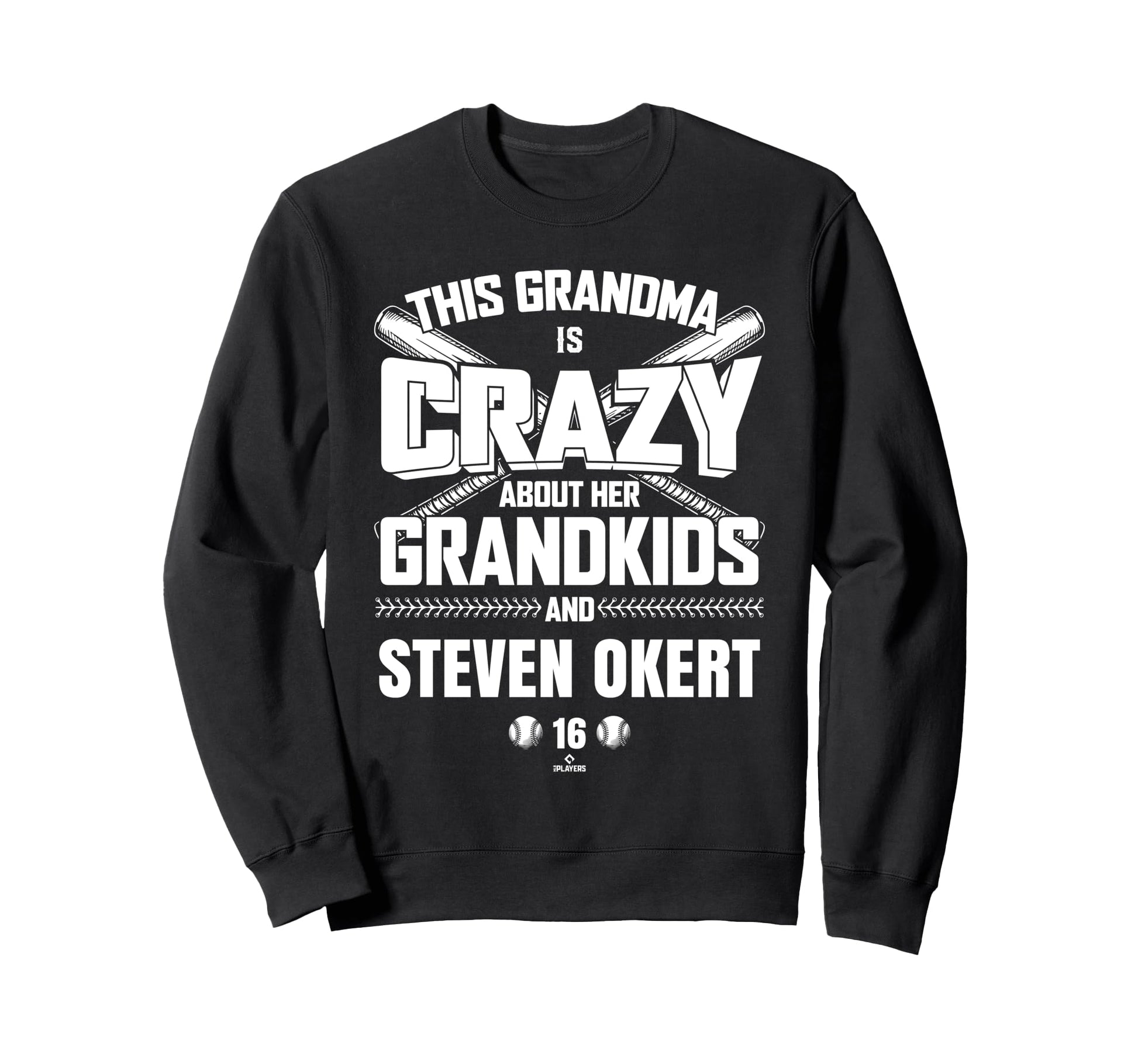 Grandma Crazy Steven Okert Sweatshirt - Fun Novelty Design Unisex - T-Shirt, Sweatshirt, Hoodie