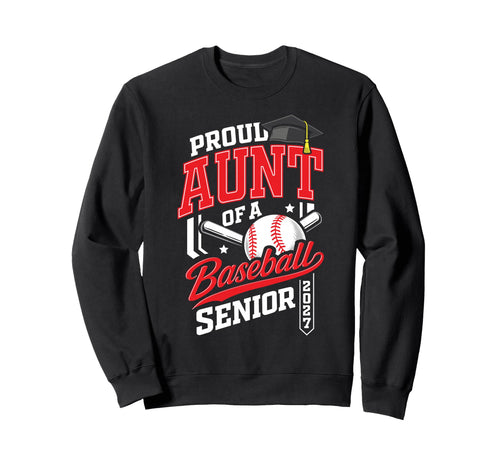 Proud Aunt Baseball Senior Sweatshirt - Fun Novelty Design for Adults - T-Shirt, Sweatshirt, Hoodie