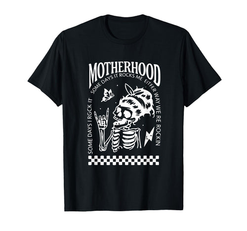 Motherhood Some Days I Rock It Funny T-Shirt - Trendy Graphic Men Women - T-Shirt, Sweatshirt, Hoodie