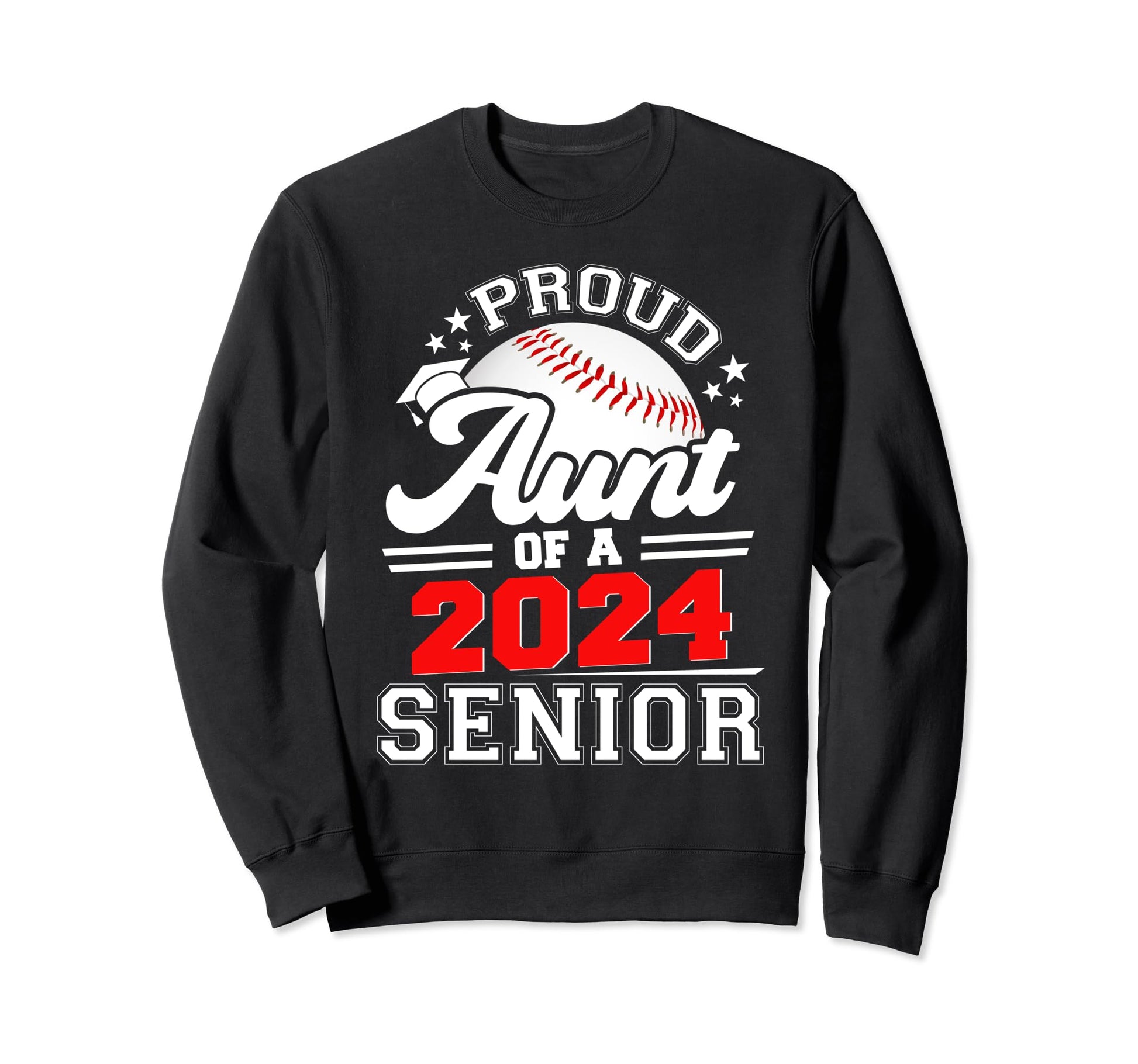 Proud Aunt 2024 Senior Sweatshirt - Casual Everyday Wear Men Women - T-Shirt, Sweatshirt, Hoodie