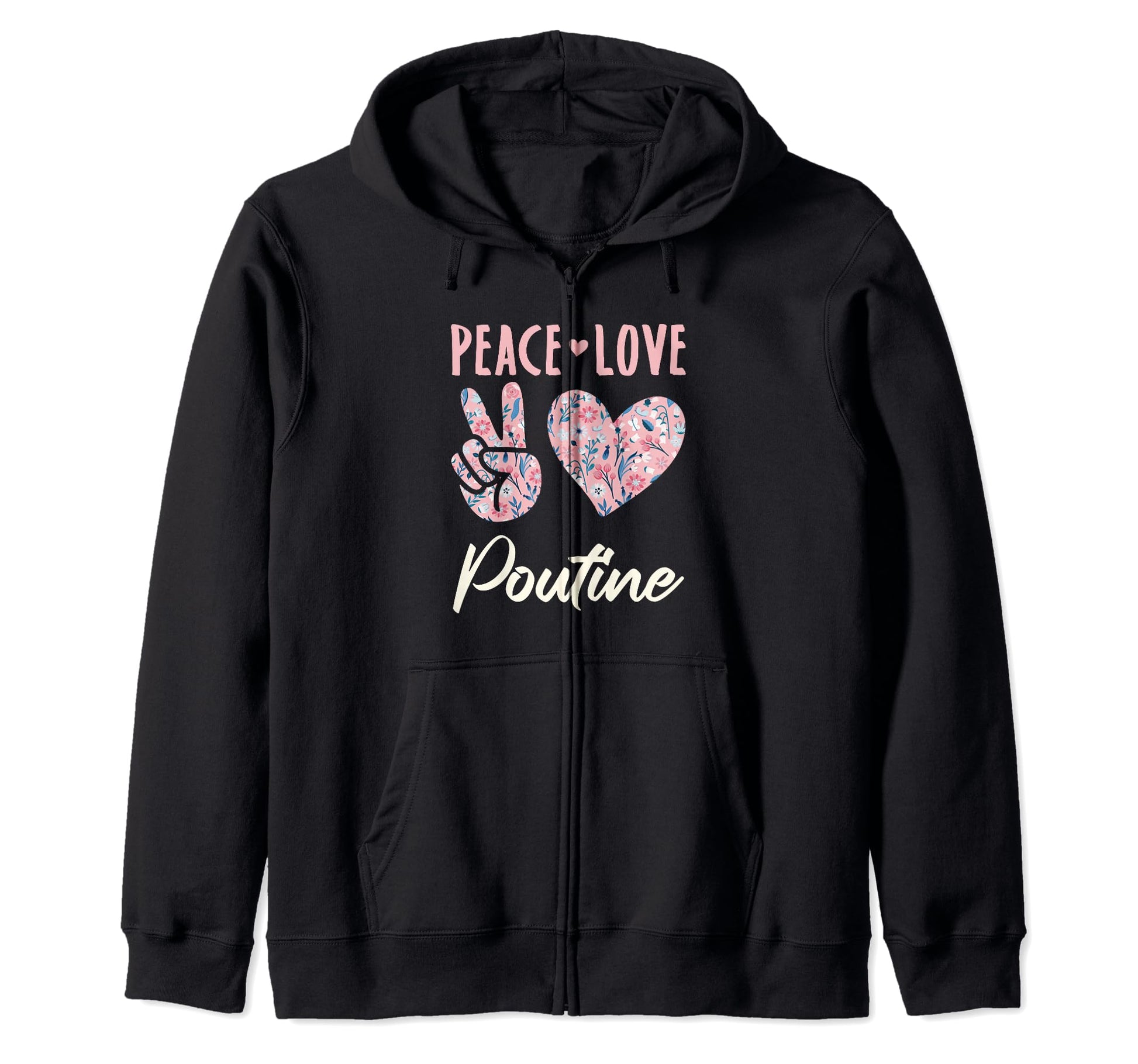 Peace Love Poutine Gifts And Sweatshirt - Graphic Print Unisex - T-Shirt, Sweatshirt, Hoodie
