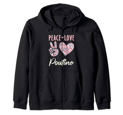 Peace Love Poutine Gifts And Sweatshirt - Graphic Print Unisex - T-Shirt, Sweatshirt, Hoodie