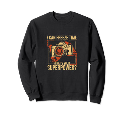 I Can Freeze Time Whats Your Sweatshirt - Minimalist Print for Adults - T-Shirt, Sweatshirt, Hoodie