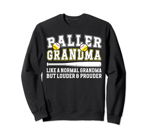 Baller Grandma Louder Prouder Sweatshirt - Minimalist Print Men Women - T-Shirt, Sweatshirt, Hoodie