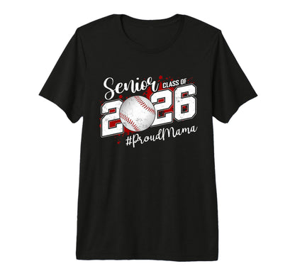 Proud Mama 2026 Senior Baseball T-Shirt - Novelty Apparel Men Women - T-Shirt, Sweatshirt, Hoodie