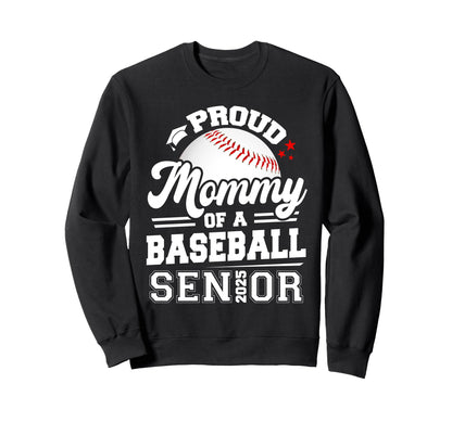 Proud Mommy 2025 Senior Baseball Sweatshirt - Minimalist Print Men Women - T-Shirt, Sweatshirt, Hoodie