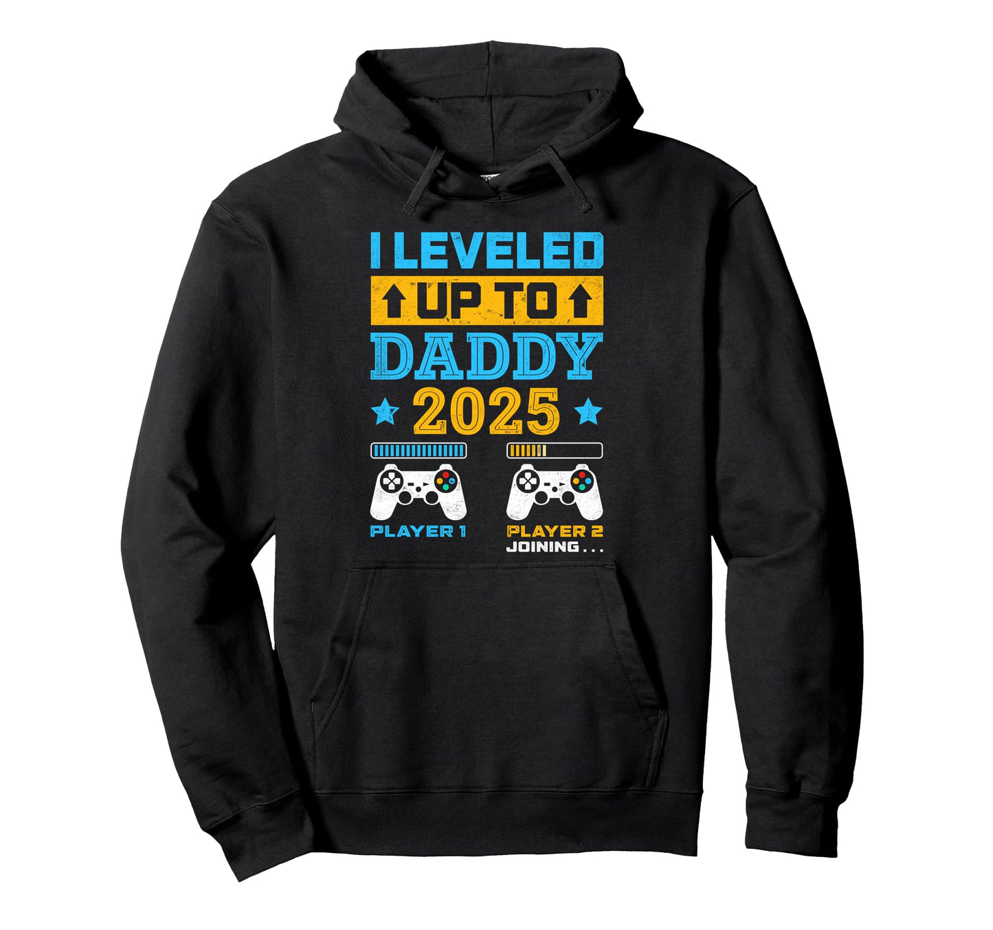 I Leveled Up To Daddy Est 2025 Fathers Hoodie - Streetwear Style Unisex - T-Shirt, Sweatshirt, Hoodie