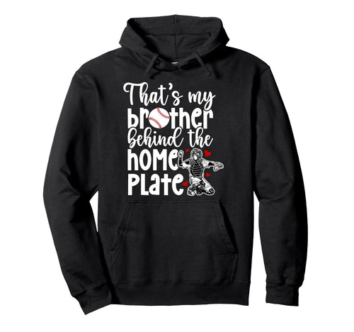 My Brother Baseball Catcher Sister Hoodie - Streetwear Style for Adults - T-Shirt, Sweatshirt, Hoodie