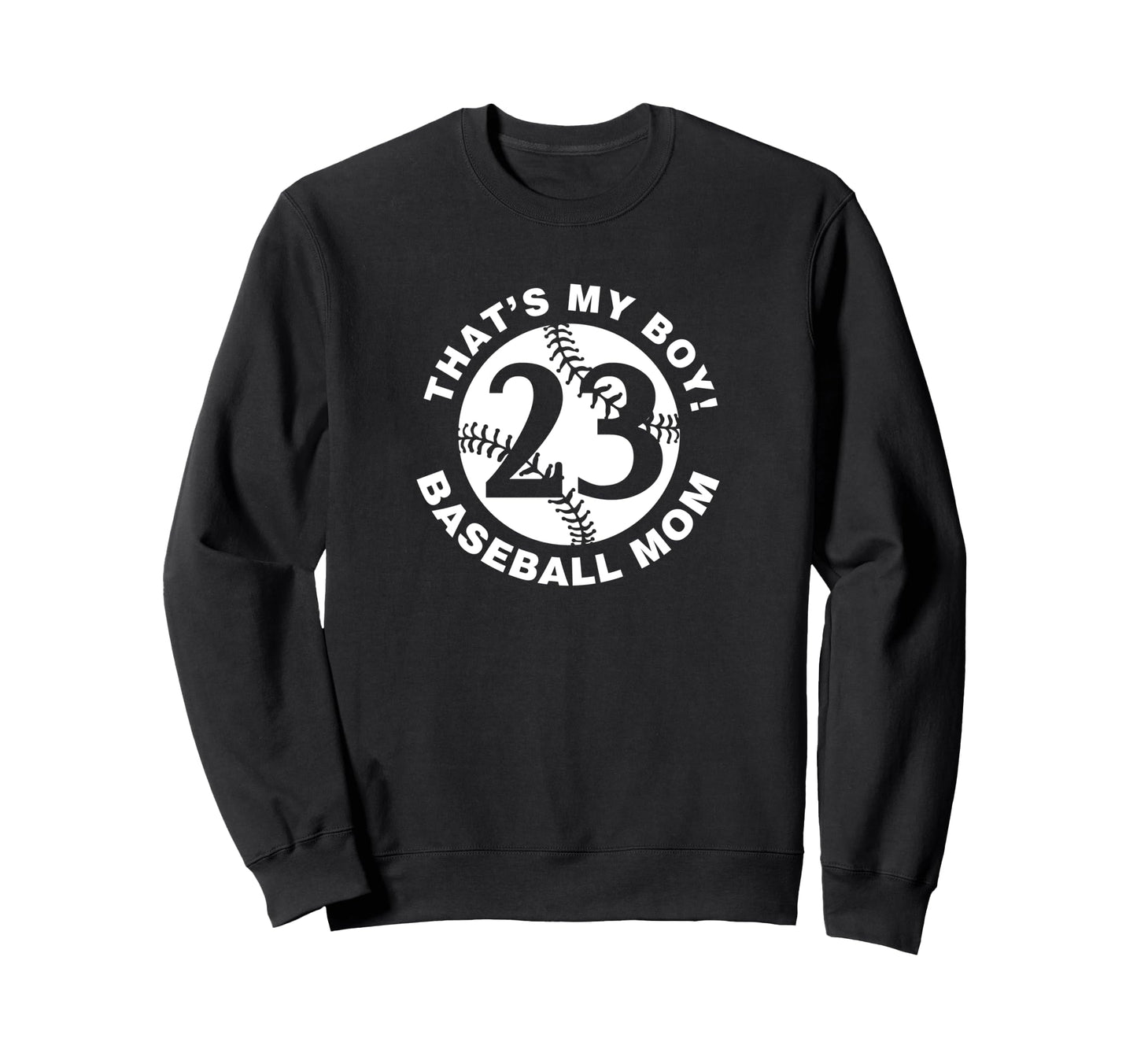 Thats My Baseball Mom 23 Favorite Sweatshirt - Custom Art Print Unisex - T-Shirt, Sweatshirt, Hoodie