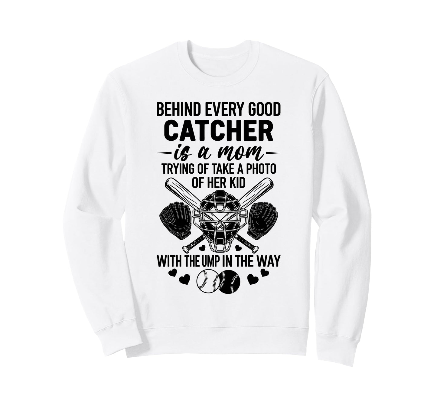 Baseball Catcher Mom Funny Sweatshirt - Fun Novelty Design for Adults - T-Shirt, Sweatshirt, Hoodie