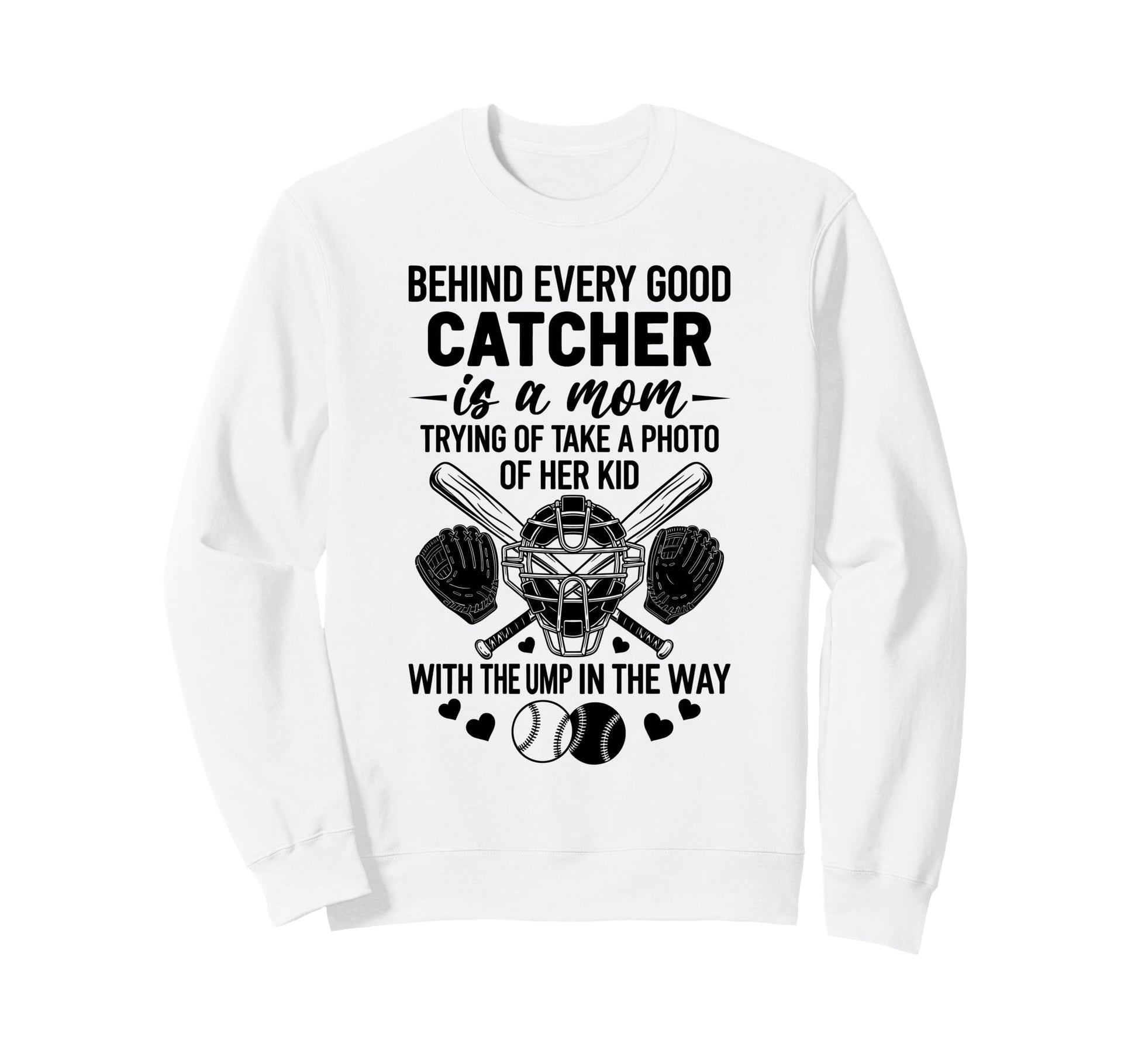 Baseball Catcher Mom Funny Sweatshirt - Fun Novelty Design for Adults - T-Shirt, Sweatshirt, Hoodie