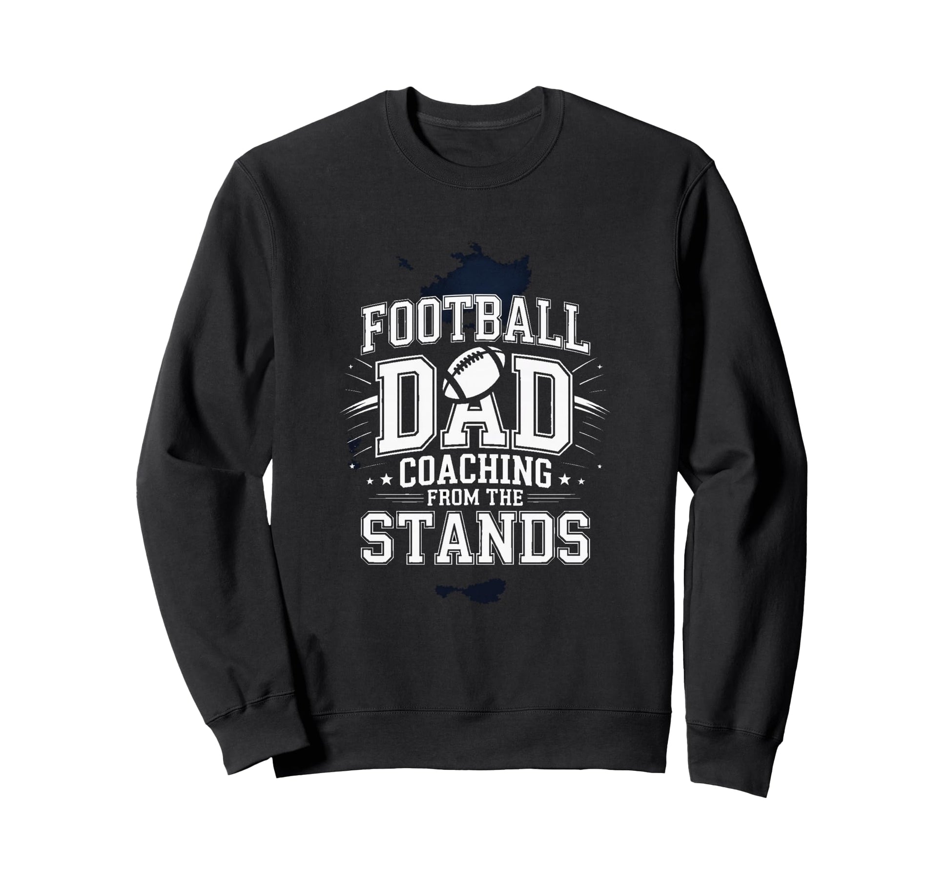 Football Dad Coaching From Stands Sweatshirt - Novelty Apparel for Adults - T-Shirt, Sweatshirt, Hoodie
