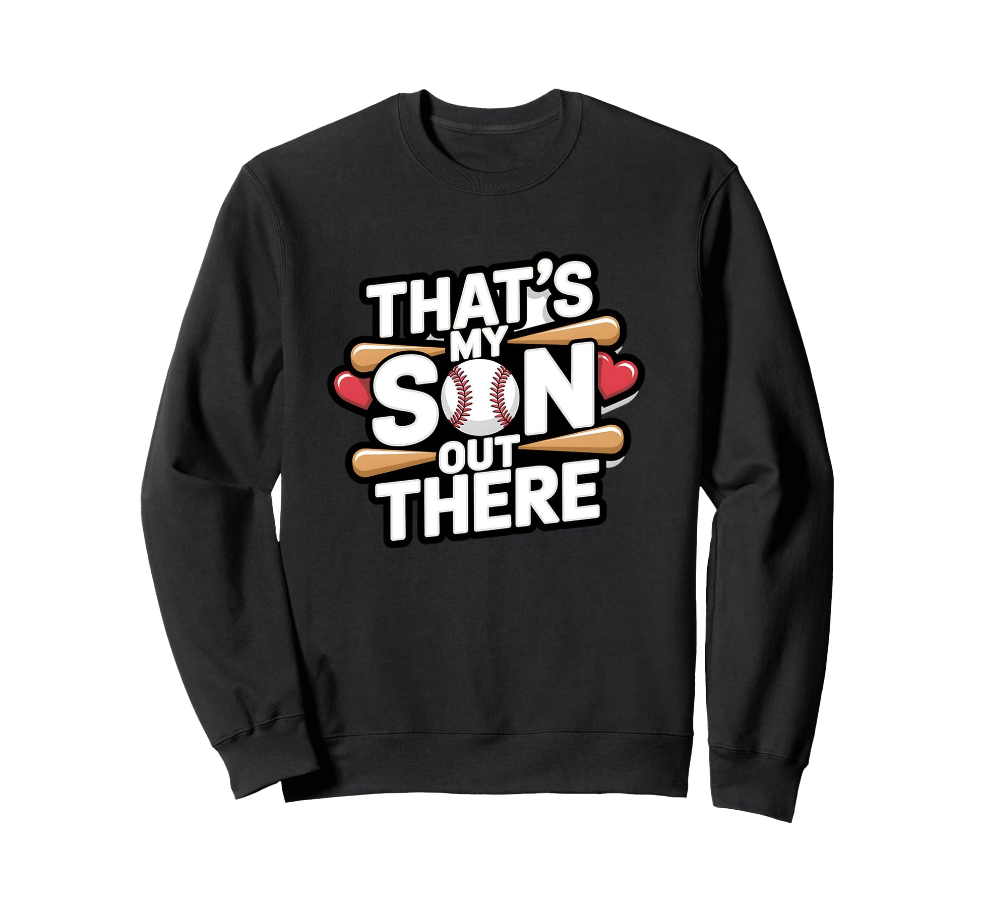 Thats My Son Out There Baseball Pride Sweatshirt - Unique Graphic Unisex - T-Shirt, Sweatshirt, Hoodie