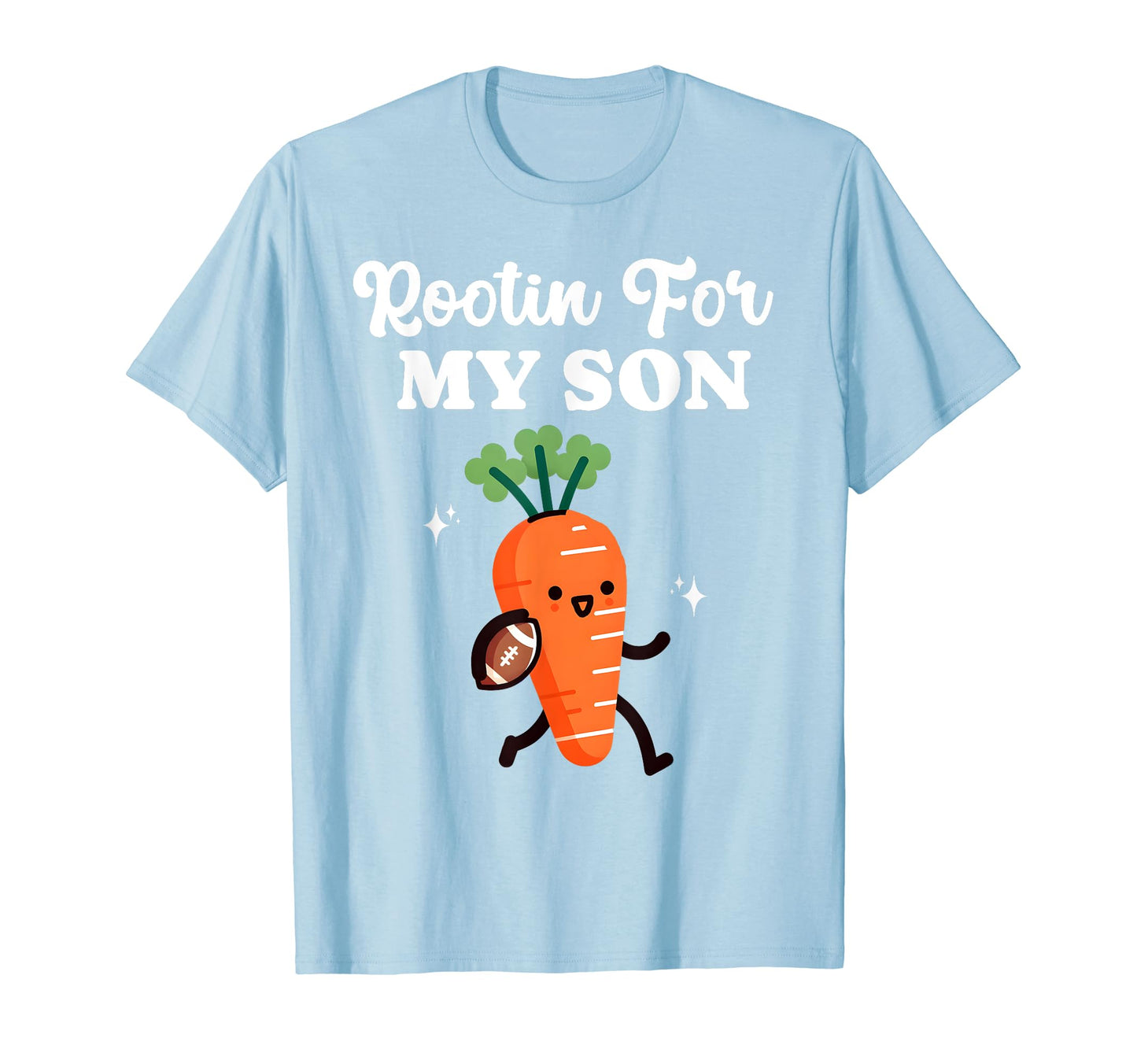 Rootin My Son Football Player T-Shirt - Fun Novelty Design for Adults - T-Shirt, Sweatshirt, Hoodie