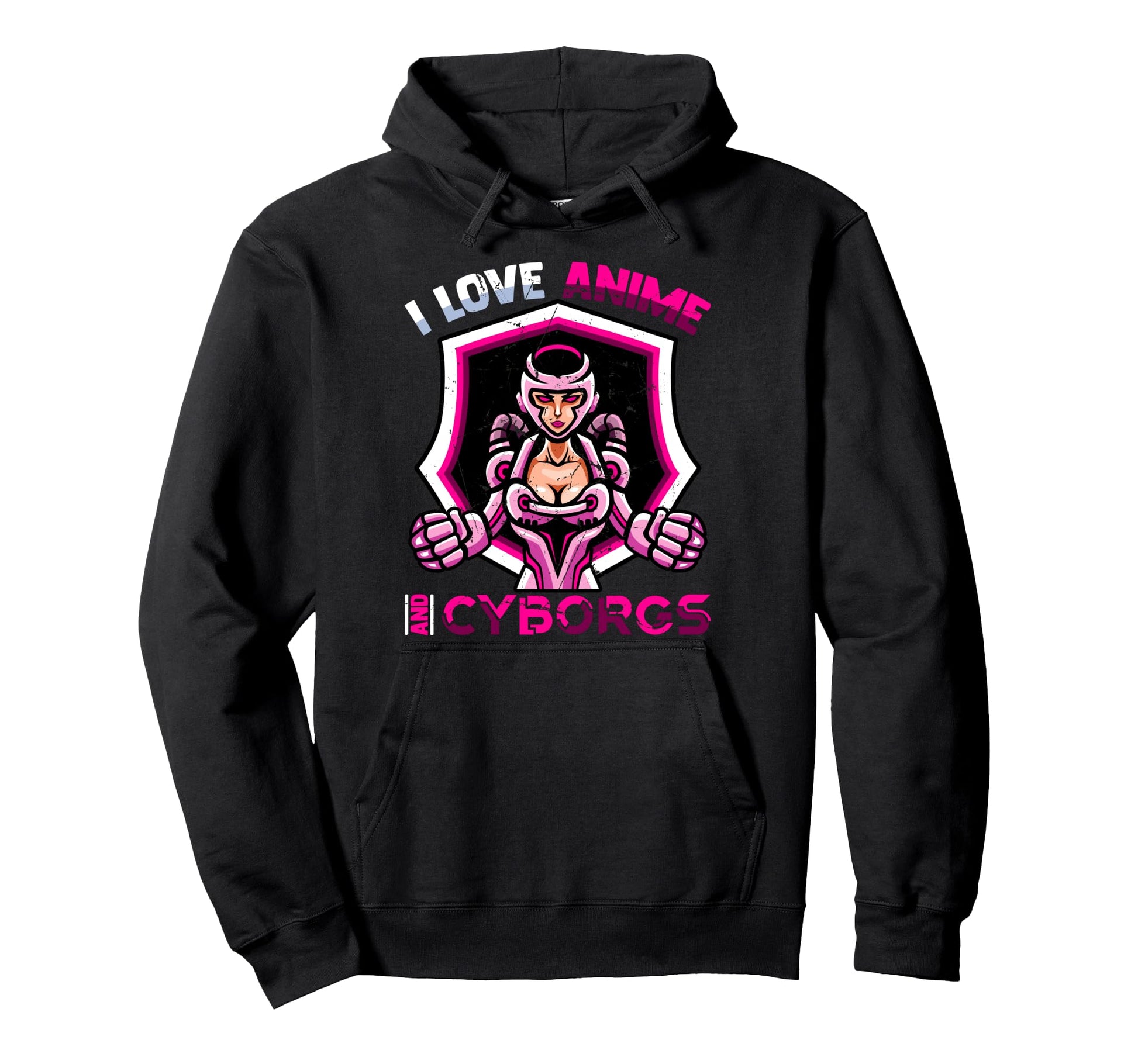 I Love Anime And Cyborgs Kawaii Otaku Hoodie - Casual Everyday Wear Unisex - T-Shirt, Sweatshirt, Hoodie