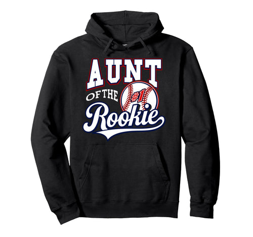 Auntie Aunt Number 1 Rookie Baseball Hoodie - Streetwear Style Men Women - T-Shirt, Sweatshirt, Hoodie