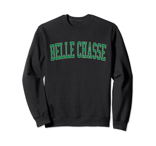 Belle Chasse La Distressed Green Sweatshirt - Aesthetic Graphic Men Women - T-Shirt, Sweatshirt, Hoodie