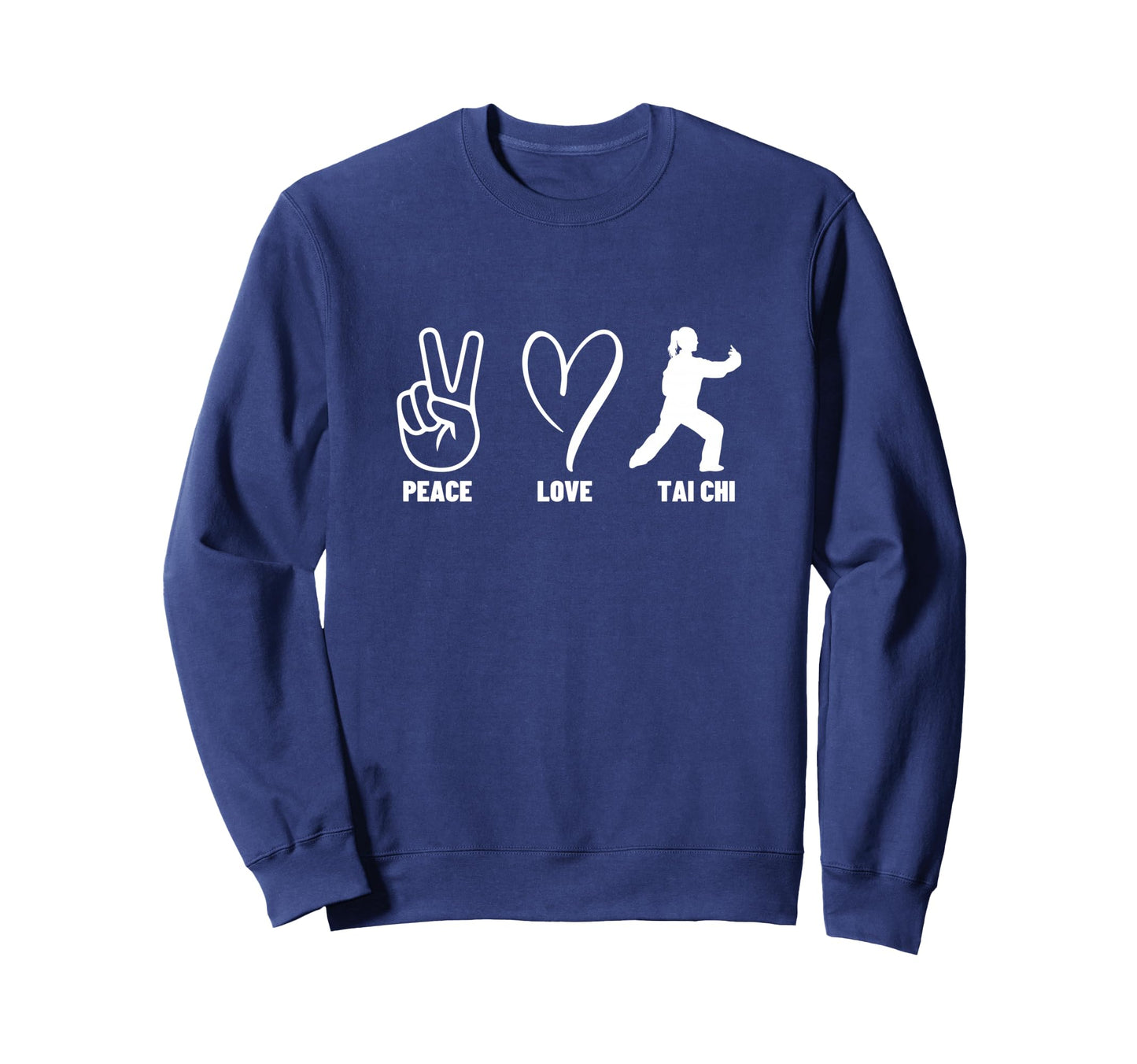 Tai Chi Coach Peace Love Tai Chi Sweatshirt - Novelty Apparel for Adults - T-Shirt, Sweatshirt, Hoodie
