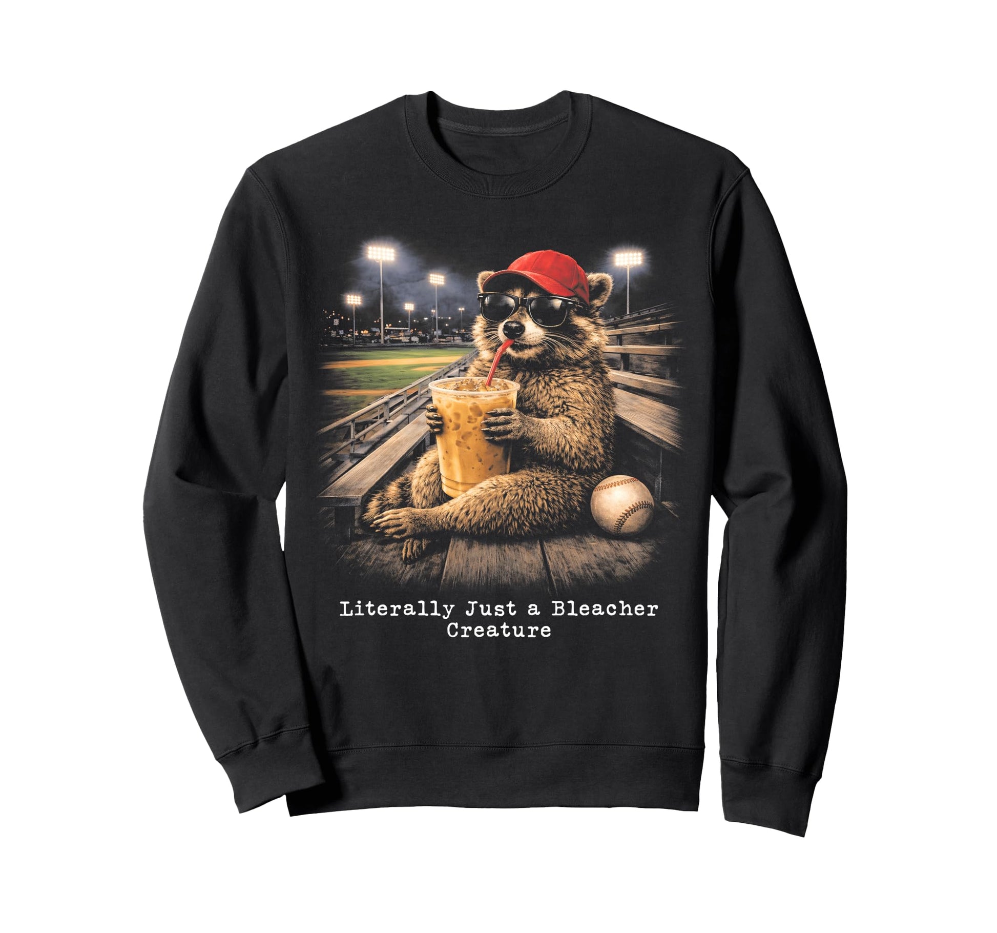 Literally Just Bleacher Creature Sweatshirt - Trendy Graphic Men Women - T-Shirt, Sweatshirt, Hoodie