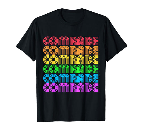 Rainbow Comrade Funny Queer Pride T-Shirt - Graphic Print for Adults - T-Shirt, Sweatshirt, Hoodie