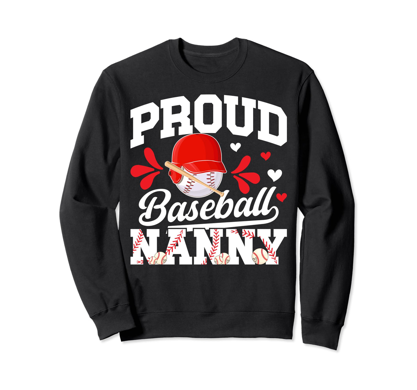 Proud Baseball Nanny Grandma Nanny Sweatshirt - Trendy Graphic for Adults - T-Shirt, Sweatshirt, Hoodie