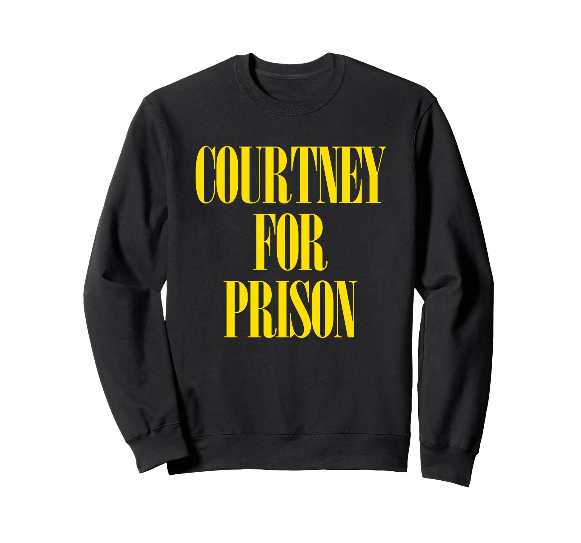 Courtney Prison Fun Punk Rock 90S Sweatshirt - Trendy Graphic for Adults - T-Shirt, Sweatshirt, Hoodie