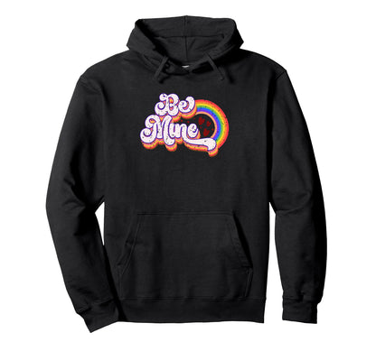Be Mine Rainbow Love Hearts Text Hoodie - Minimalist Print Men Women - T-Shirt, Sweatshirt, Hoodie