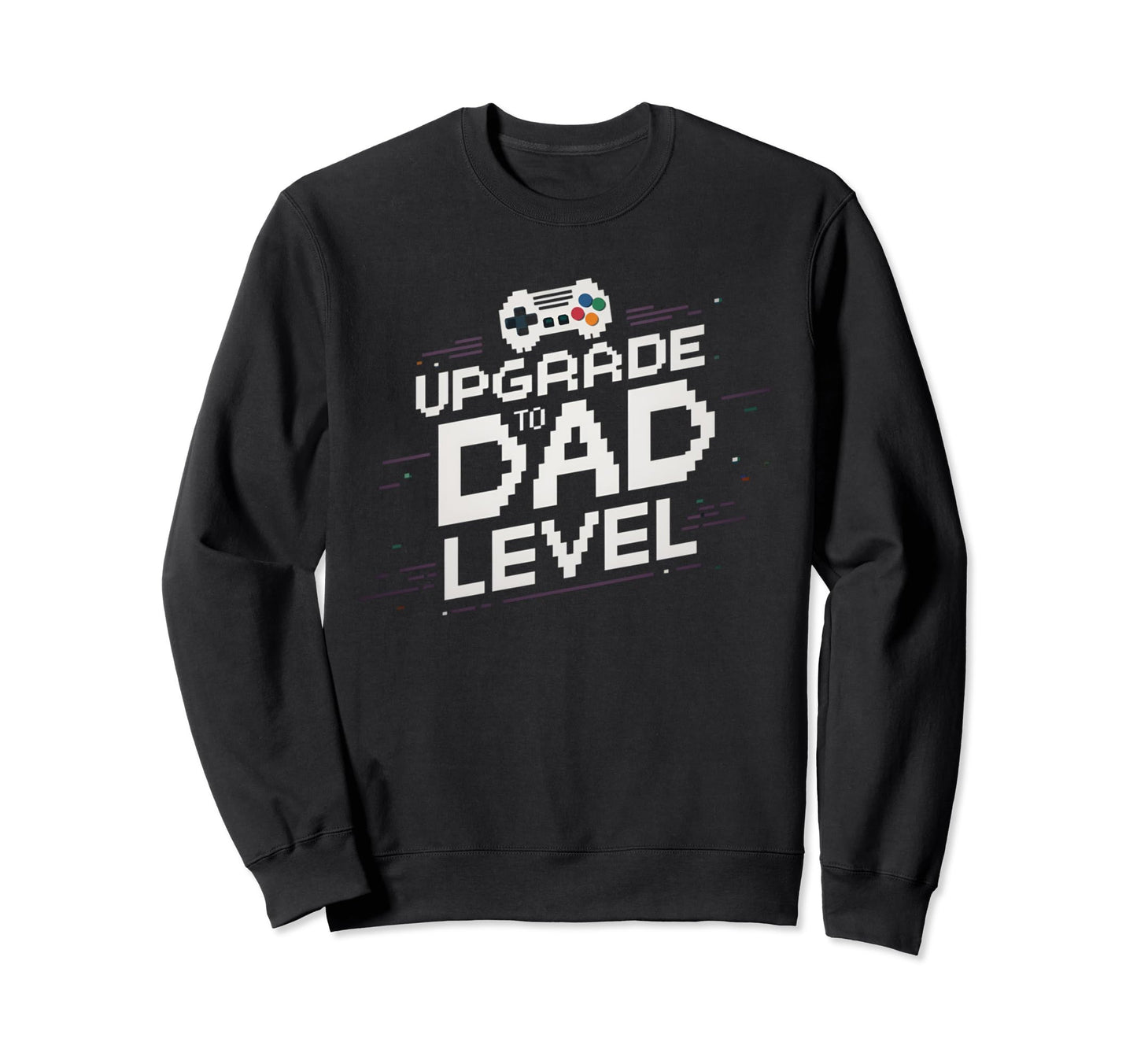 Upgrade To Dad Gamer Gaming Soon To Sweatshirt - Custom Art Print Unisex - T-Shirt, Sweatshirt, Hoodie