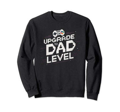 Upgrade To Dad Gamer Gaming Soon To Sweatshirt - Custom Art Print Unisex - T-Shirt, Sweatshirt, Hoodie