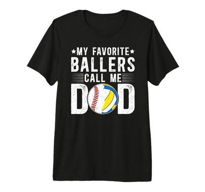 Mens My Favorite Ballers Call Me Dad T-Shirt - Unique Graphic for Adults - T-Shirt, Sweatshirt, Hoodie