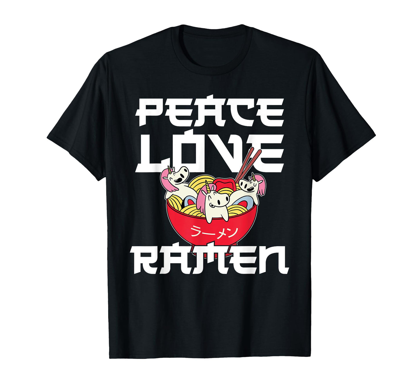 Ramen Noodle Bowl Love Japanese T-Shirt - Streetwear Style Men Women - T-Shirt, Sweatshirt, Hoodie