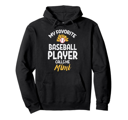 Favorite Baseball Player Mimi Hoodie - Casual Everyday Wear for Adults - T-Shirt, Sweatshirt, Hoodie