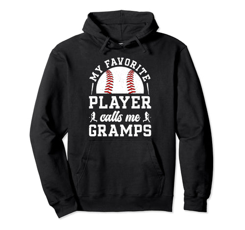 My Favorite Baseball Player Gramps Hoodie - Streetwear Style Unisex - T-Shirt, Sweatshirt, Hoodie