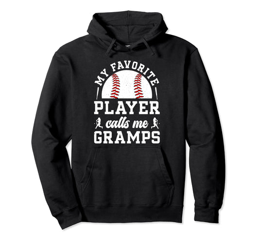 My Favorite Baseball Player Gramps Hoodie - Streetwear Style Unisex - T-Shirt, Sweatshirt, Hoodie