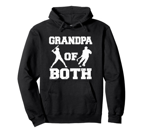 Grandpa Both Funny Baseball Hockey Grandpa Hoodie - Streetwear Style Unisex - T-Shirt, Sweatshirt, Hoodie