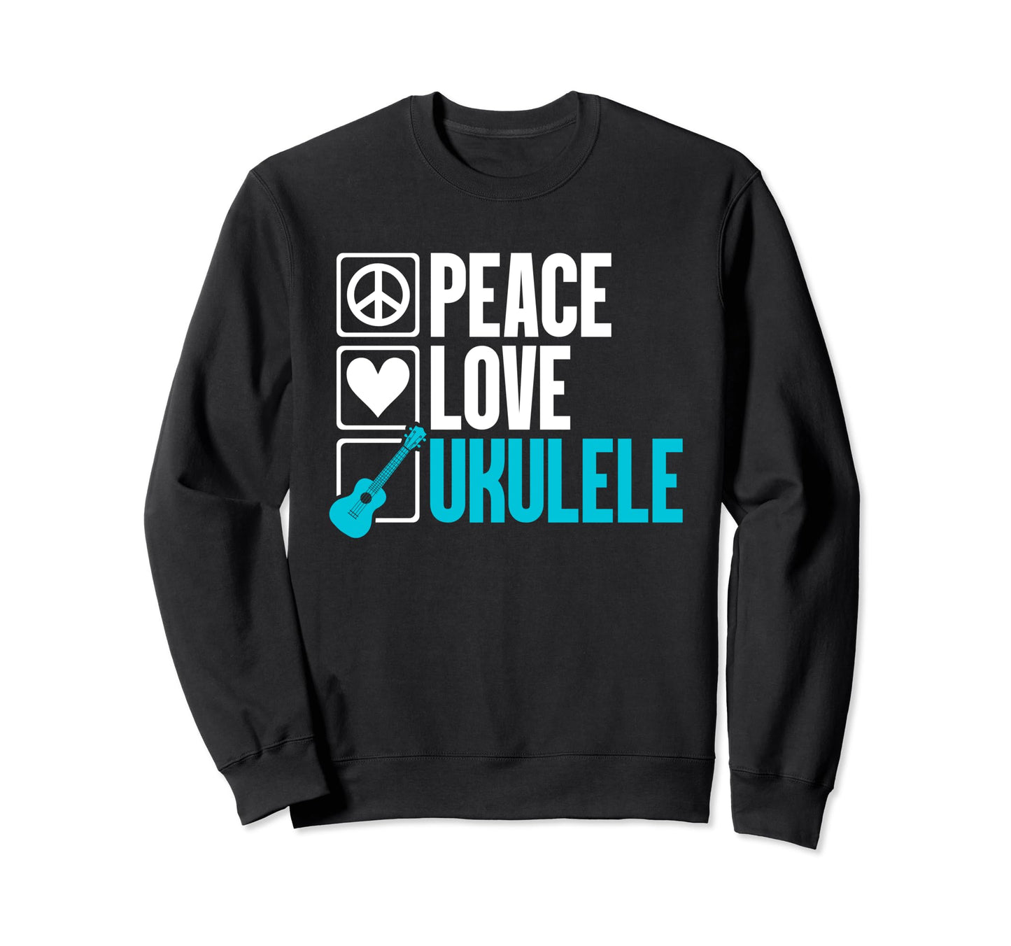 Peace Love Ukulele Enthusiast Passion Sweatshirt - Minimalist Print Unisex - T-Shirt, Sweatshirt, Hoodie