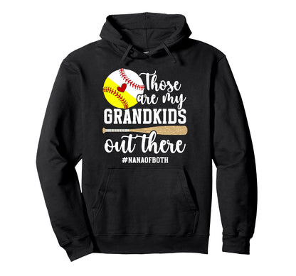 Proud Nana Both Baseball Softball Nana Hoodie - Streetwear Style Men Women - T-Shirt, Sweatshirt, Hoodie