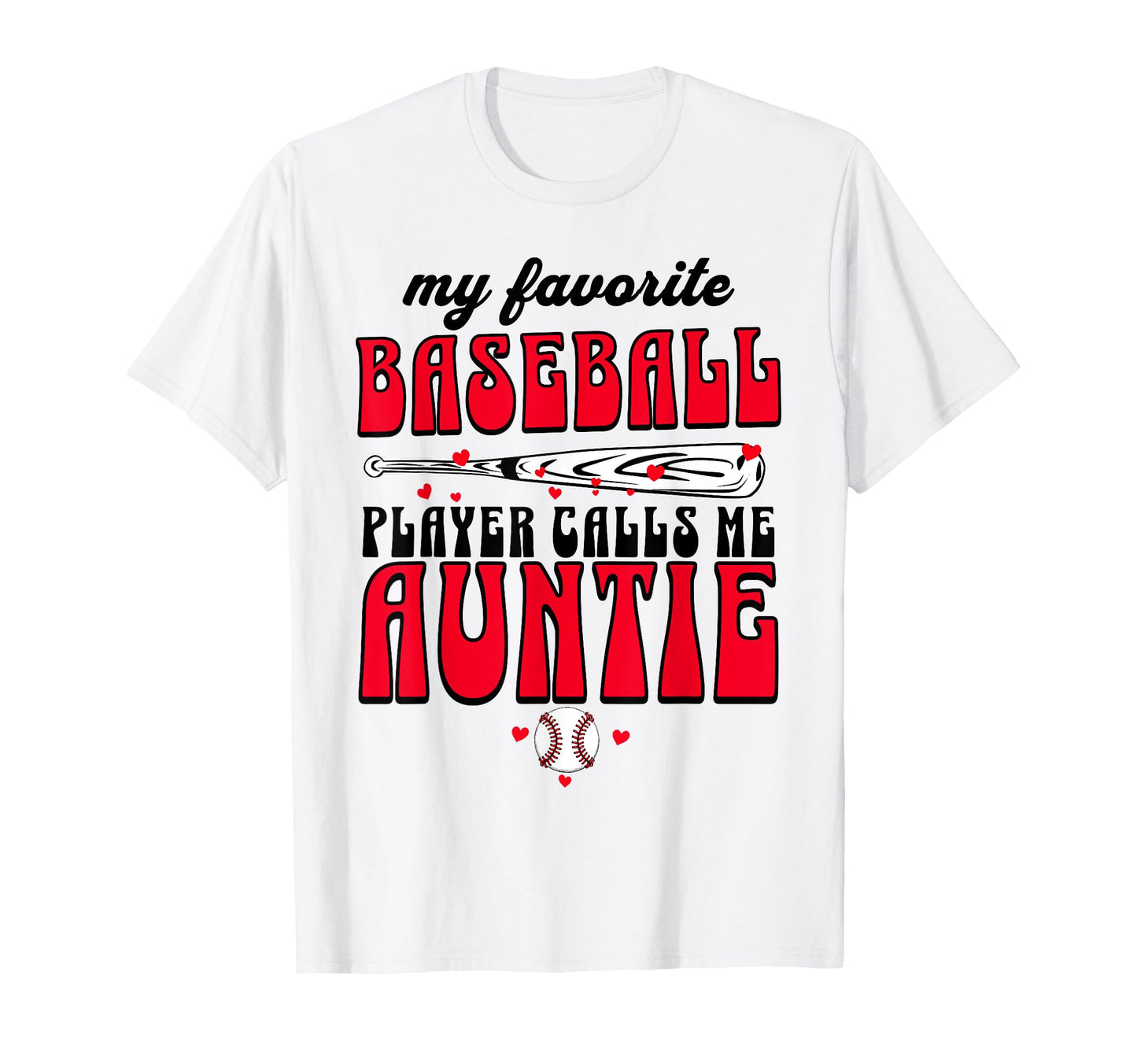 Baseball Aunt My Favorite Player Calls Me T-Shirt - Graphic Print Unisex - T-Shirt, Sweatshirt, Hoodie