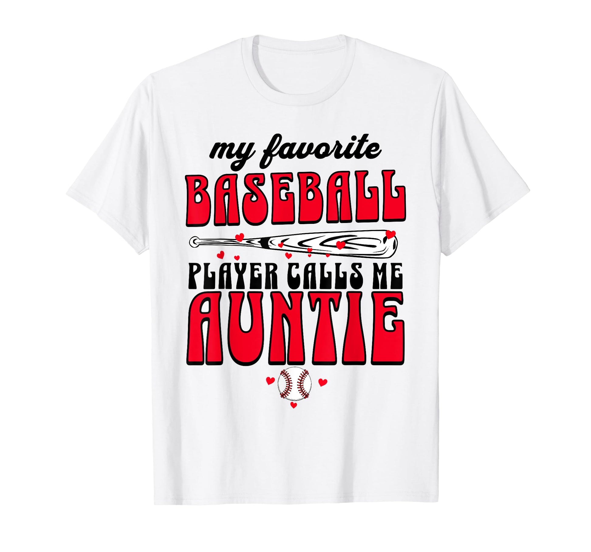 Baseball Aunt My Favorite Player Calls Me T-Shirt - Graphic Print Unisex - T-Shirt, Sweatshirt, Hoodie