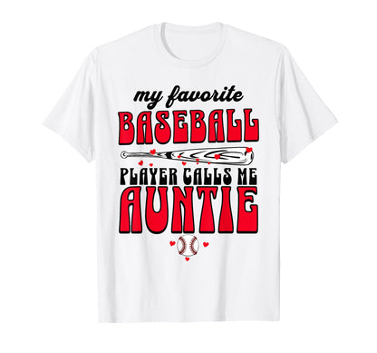 Baseball Aunt My Favorite Player Calls Me T-Shirt - Graphic Print Unisex - T-Shirt, Sweatshirt, Hoodie