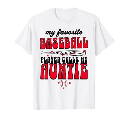Baseball Aunt My Favorite Player Calls Me T-Shirt - Graphic Print Unisex - T-Shirt, Sweatshirt, Hoodie