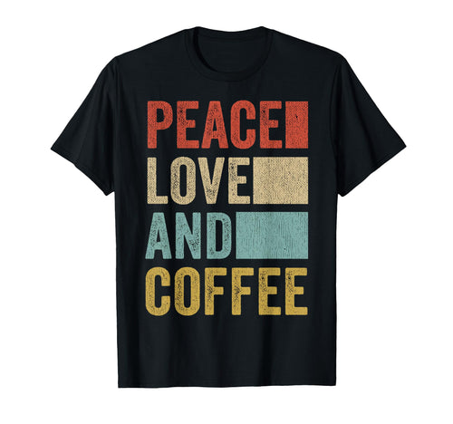 Coffee Lover Funny Barista Peace Love T-Shirt - Minimalist Print Men Women - T-Shirt, Sweatshirt, Hoodie