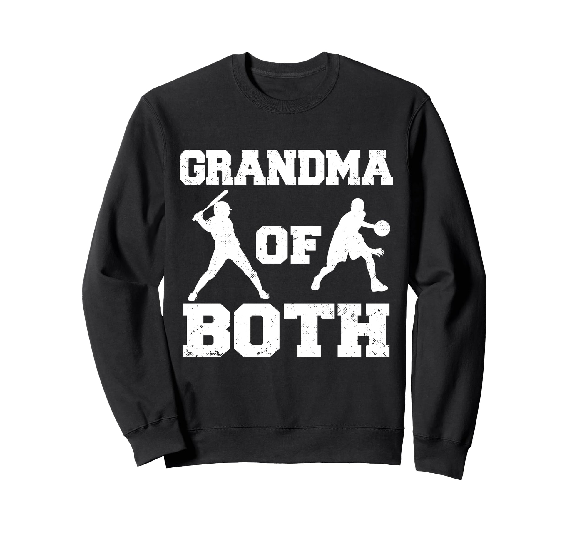 Grandma Both Funny Baseball Sweatshirt - Casual Everyday Wear Unisex - T-Shirt, Sweatshirt, Hoodie