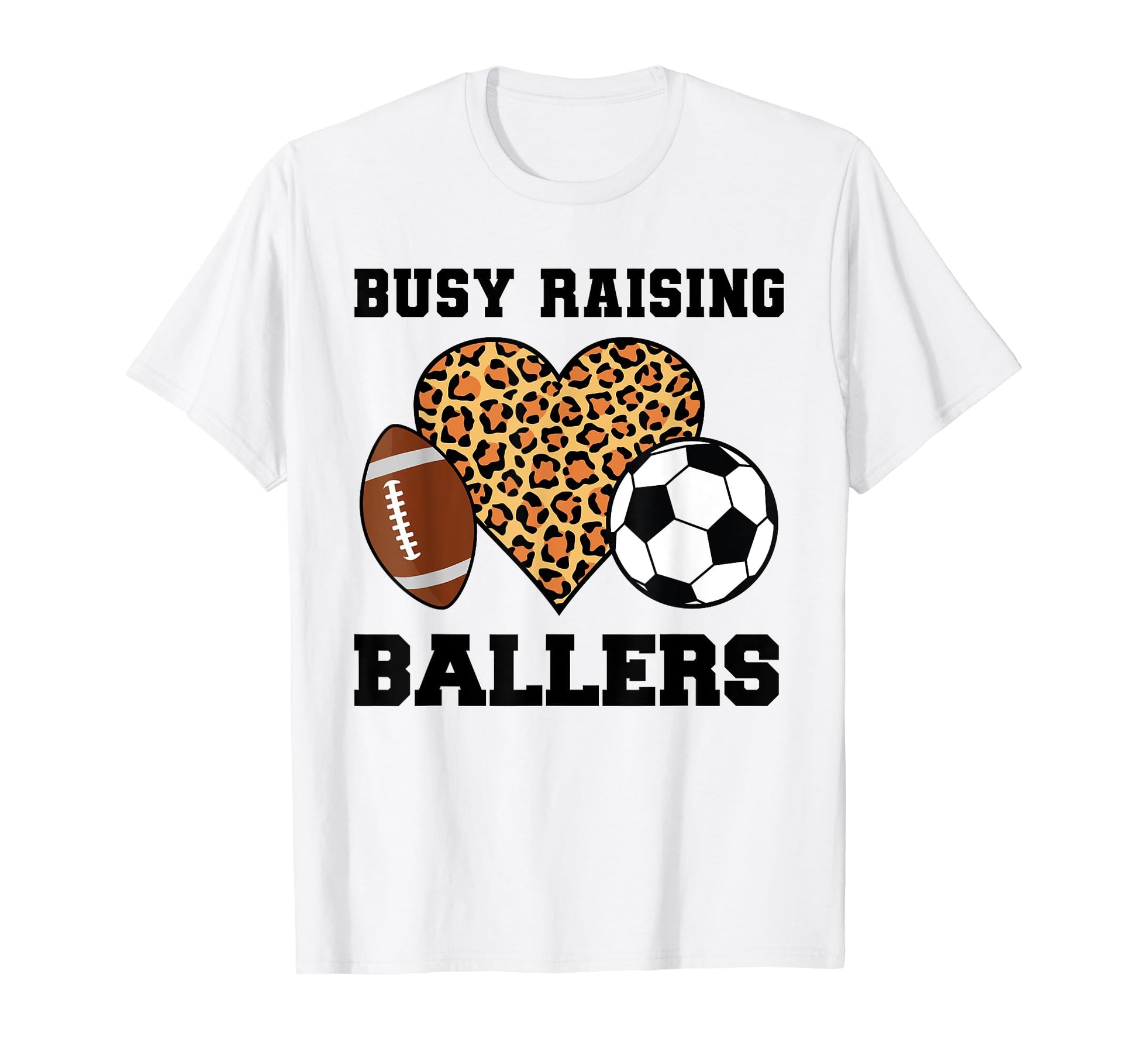Busy Raising Ballers Mom Baller T-Shirt - Graphic Print Unisex - T-Shirt, Sweatshirt, Hoodie