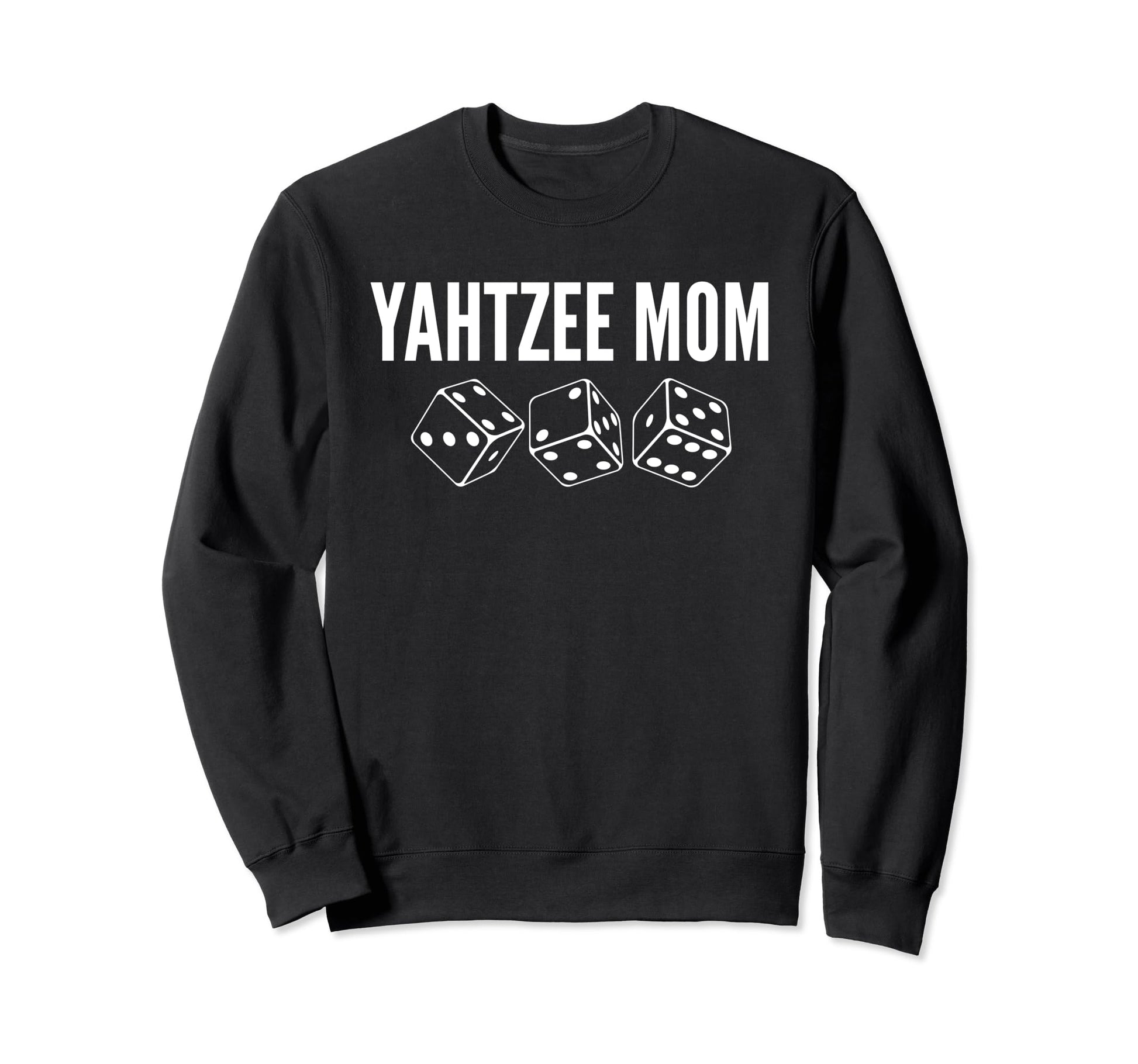 Yahtzee Mom Player Dice Game Mothers Sweatshirt - Minimalist Print Unisex - T-Shirt, Sweatshirt, Hoodie