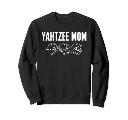 Yahtzee Mom Player Dice Game Mothers Sweatshirt - Minimalist Print Unisex - T-Shirt, Sweatshirt, Hoodie