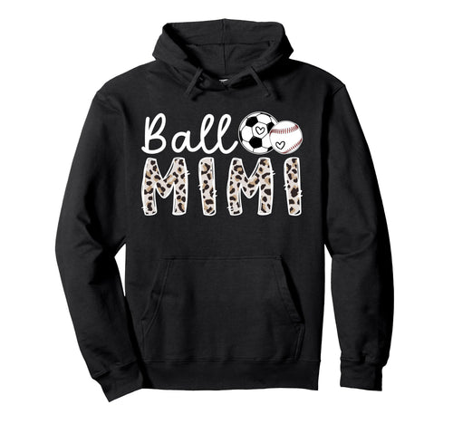 Ball Mimi Grandma Baseball Soccer Mimi Hoodie - Unique Graphic for Adults - T-Shirt, Sweatshirt, Hoodie