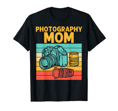 Photographer Mom Photography Lover T-Shirt - Novelty Apparel Men Women - T-Shirt, Sweatshirt, Hoodie